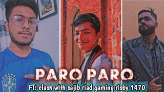 Paro Paro song ft: ‎@clashwithsajib   ‎@riadgaming3310   risby 1470 edit.