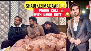 Prank call with Umer Butt  | Shadi Ki Zima daari  | Umar Saeed | Muneeb khan | Asim Ansari