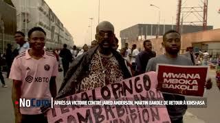 BOSOLOTV | NOMCOM | APRÈS SA VICTOIRE CONTRE JARED ANDERSON, MARTIN BAKOLE DE RETOUR À KINSHASA