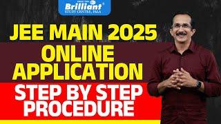 JEE Main 2025 | Online Application | Step By Step Procedure