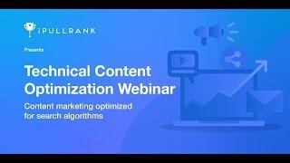 Technical Content Optimization by Mike King (Managing Director, iPullRank)