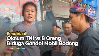 8 VS 1, Pria Gondrong Taklukan Oknum TNI Diduga Gondol Mobil Bodong