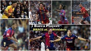 The Seven Barcelona players to score a brace at the Bernabeu in the 21st Century ️️