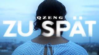 QZENG - ZU SPÄT (prod. von Sali) [Official Video]