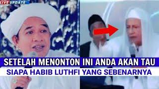 TERBONGKAR‼️SIAPA HABIB LUTHFI YANG SEBENARNYA! Sudah Pernah Diungkap Guru Zuhdiannoor