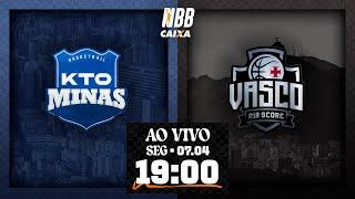 KTO Minas X R10 Score Vasco da Gama | NBB CAIXA 2024/25 | 07/04/2025 | Ao vivo e com imagens - 19h00