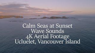 Calm Seas off Vancouver Island, near Ucluelet at Sunset with Wave Sounds