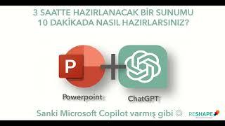 ChatGPT ve Powerpoint'le sunum hazırlarken saatler kazanın! Sanki Microsoft Copilot varmış gibi...