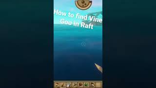 How to Get Vine Goo in Raft