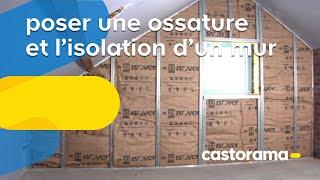 Poser une ossature et l'isolation d'un mur (Castorama)