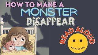 Read Aloud Books for Kids | How to Make a Monster Disappear | Read For fun