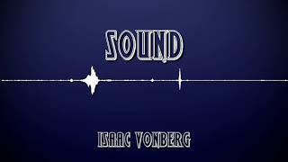 Isaac Vonberg - Sound (Audio Only)