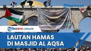 Hamas 'Menang' Satu Langkah, Militan Palestina Kuasai Masjid Al Aqsa di Kota Tua Yerusalem