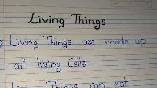 LIVING THINGS//Characteristics of LIVING THINGS/ FEATURES on Living Things/5 Lines on Living Things