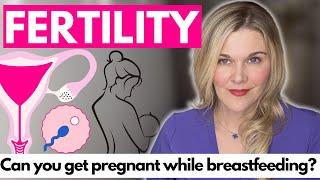 Can You Get Pregnant While Breastfeeding? Do You Have To Stop Breastfeeding For Fertility Treatment?