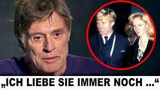 Mit 88 gesteht Robert Redford endlich, dass sie die Liebe seines Lebens war