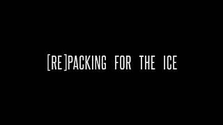 [re]Packing for the Ice