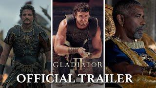 Gladiator II | Official Trailer | Paramount Pictures UK