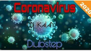 Corona song  go corona go corona  dubstep mix song  by dj kalan.2020