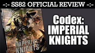 IMPERIAL KNIGHTS StrikingScorpion82 Official CODEX Review! | HD