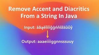 How To Remove Accent & Diacritics From A String In Java