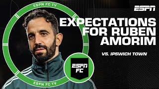 Expectations for Ruben Amorim in first game as Man United’s manager vs. Ipswich Town | ESPN FC