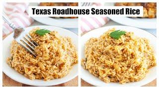 Texas Roadhouse Seasoned Rice - Copycat Recipe