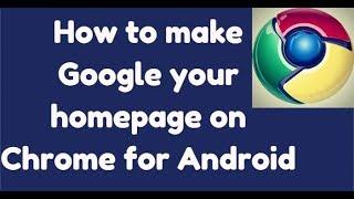 [Android] How To Make Google Your Homepage on Chrome