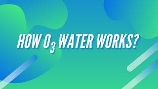 How Ozonated Water Works ? Advantages of Electrolytic Ozone 【BES Group】