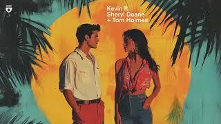 Kevin featuring Sheryl Deane & Tom Holmes - We'll Never Say Goodbye