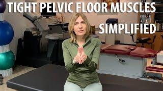 Tight Pelvic Floor Muscles Simplified by Core Pelvic Floor Therapy