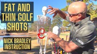 FAT AND THIN GOLF SHOTS NEVER AGAIN - NICK BRADLEY INSTRUCTION