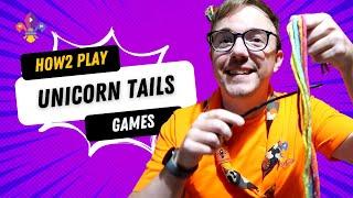 HOW2 PLAY Unicorn Tails | SCOUTADELIC