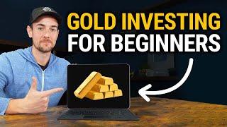 Gold Investing For Beginners 2024 | The Ultimate Guide To Buying Gold