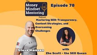 #78 Zhe L. Scott | Mastering SEO: Transparency, Content Strategies, and Overcoming Challenges