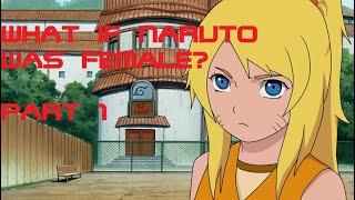 What if Naruto was Female? Part 1