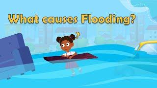 What causes Flooding? - What is a flood? - Flood facts for Kids - What is a flood for kids -Flooding