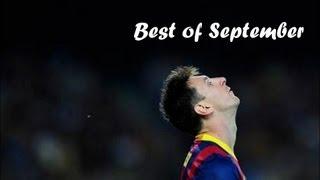 Lionel Messi - Best of September | Goals, Skills & Passes - 2013/2014 | HD