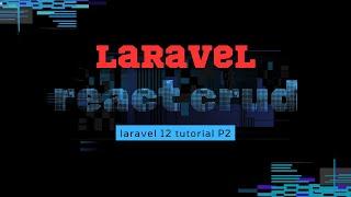 Laravel 12 React CRUD P2