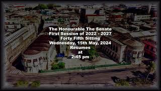 First session of The Senate 2022-2027 45th sitting 15th May 2024