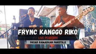 FRYNC KANGGO RIKO LIVE PERFORMANCE PASAR RAMADHAN PAKISTAJI 2023