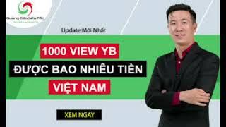 1.000 view youtber kiếm được bao tiền?