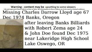 Missing Charles Darrow Lloyd age 67 6'5"(not 5'5) 1974 Banks, OR John Doe 1975 Lakeridge High School