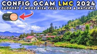 SPECIAL CONFIG  GCAM LMC 8.4 SUPPORT MODE PIXEL & COLOR