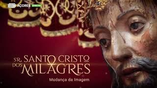 SANTO CRISTO 2023 RTP AÇORES | Mudança da Imagem | 13/05/2023