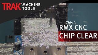 Chip Clear | ProtoTRAK RMX CNC | Basic Mill Programming