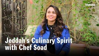 Jeddah's Culinary Spirit with Chef Soad Mansoury | Explore Saudi Arabia | Womena