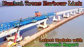 Mumbai trans harbour link progress (MTHL) | Mumbai trans harbour link latest update |