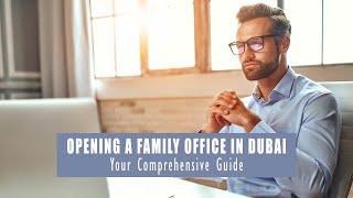 Opening a Family Office in Dubai