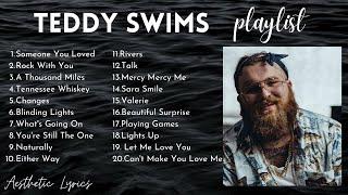 Teddy Swims - NONSTOP Playlist Compilation 2021 | Best Teddy Swims Song Covers | Aesthetic Lyrics